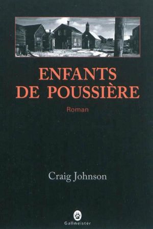 [Walt Longmire 04] • Enfants de poussière